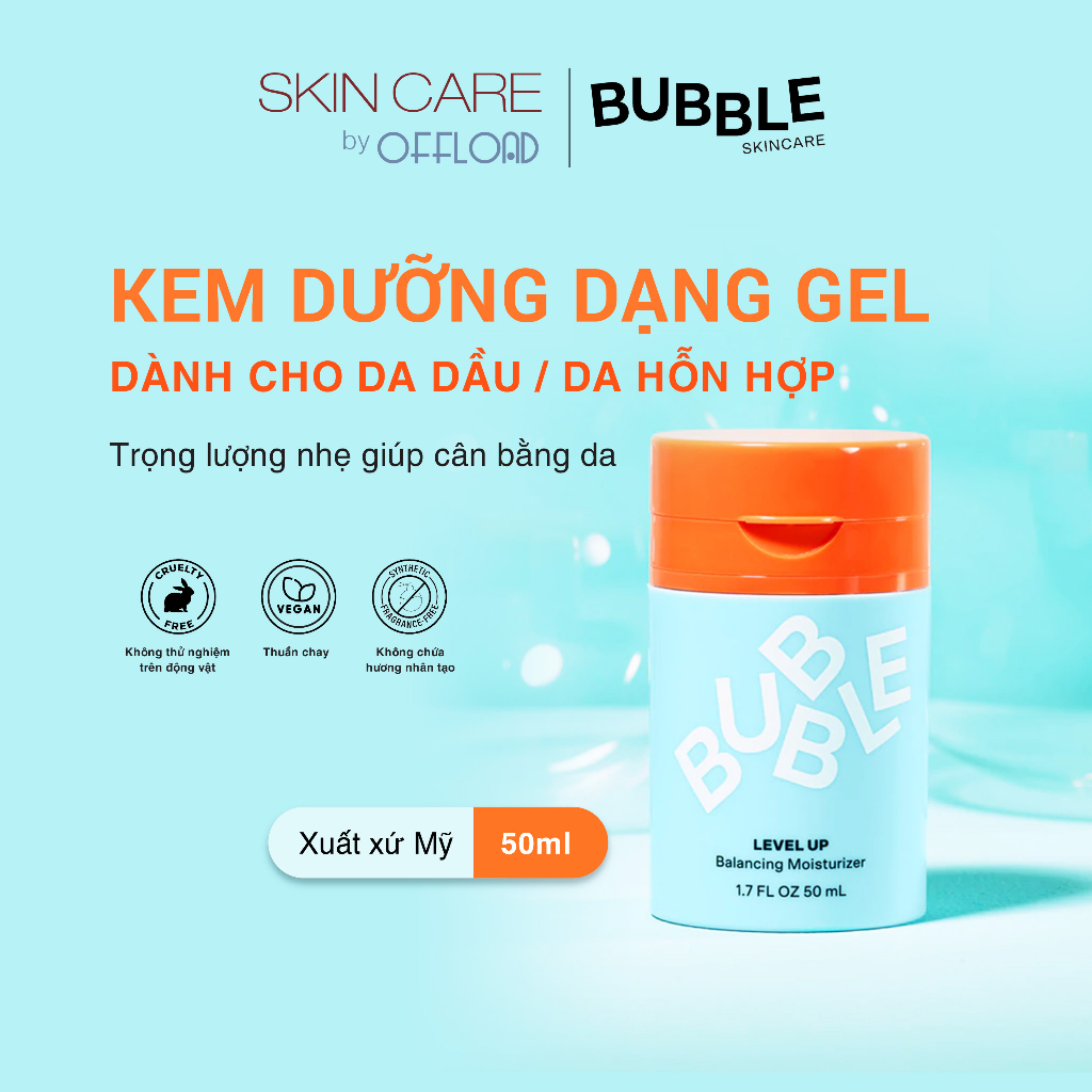 Gel dưỡng ẩm cân bằng Bubble | Level Up-duoc-ban-tai-Offload Spa