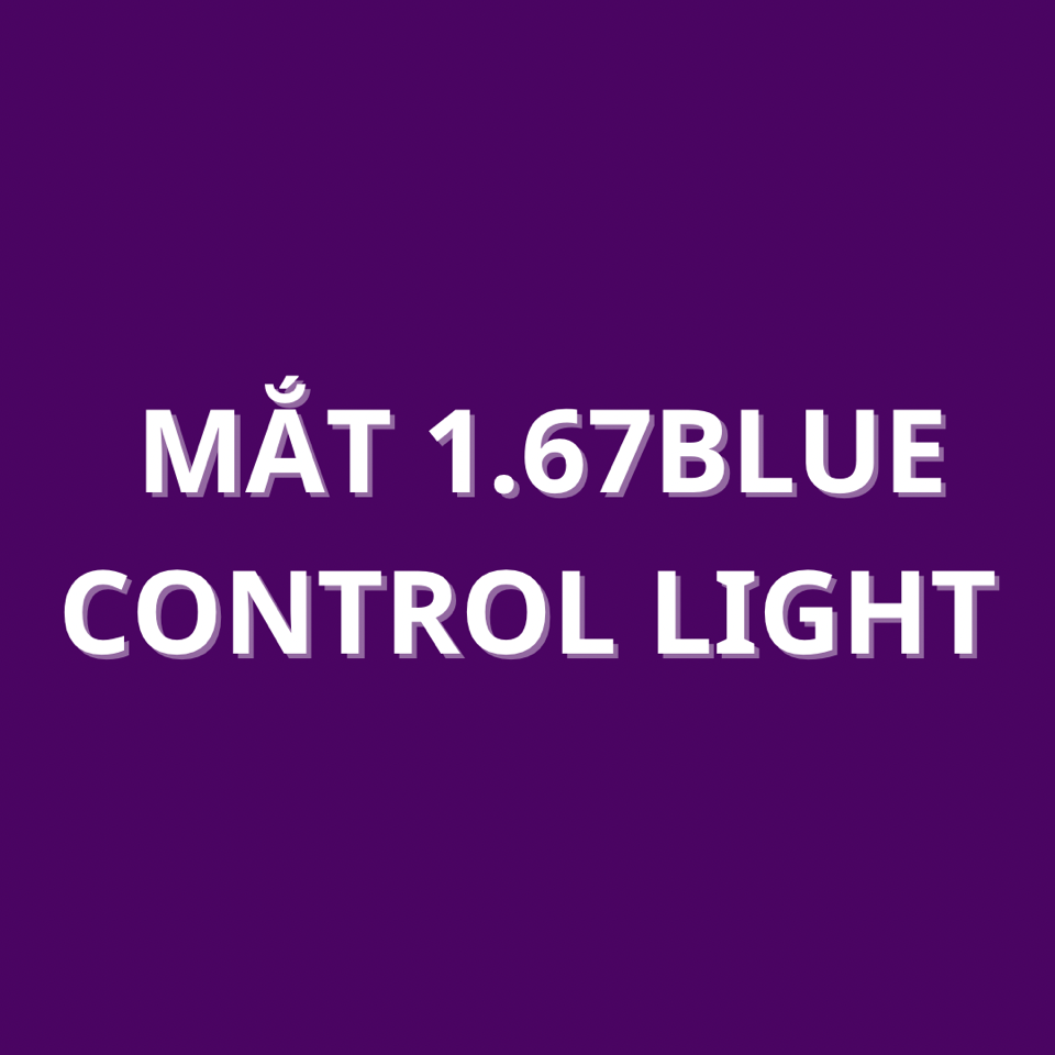 Mắt kính 1.67 BlueCTlight-duoc-ban-tai-Kính mắt Nam Việt