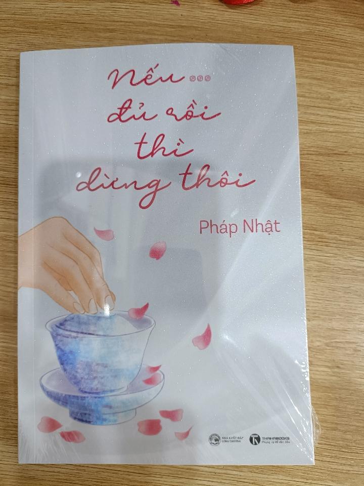 Nếu Đủ Rồi Thì Dừng Lại Thôi-duoc-ban-tai-Trí Sáng Books - trisang.vn