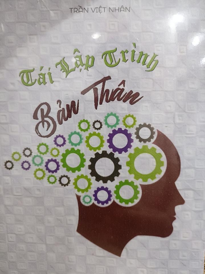 Tái Lập Trình Bản Thân-duoc-ban-tai-Trí Sáng Books - trisang.vn