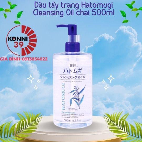 Dầu tẩy trang Hatomugi Cleansing Oil chai 500ml-duoc-ban-tai-Konni39Giabinh