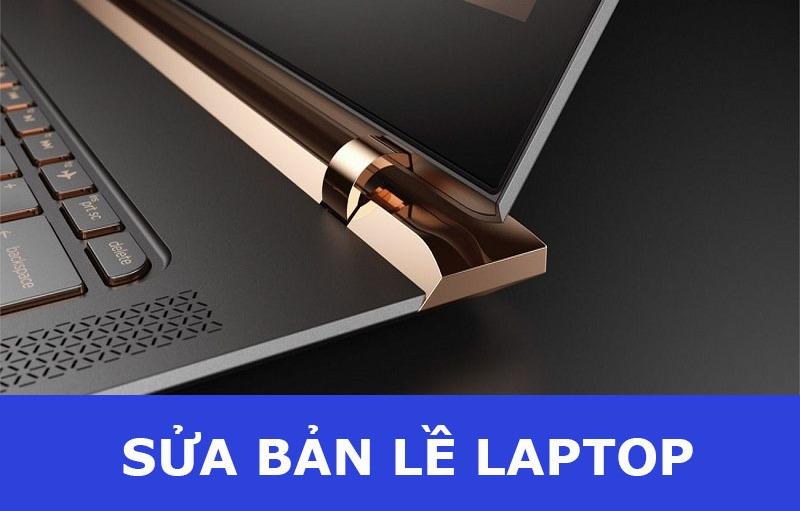 SỬA CHỮA & THAY THẾ BẢN LỀ LAPTOP-duoc-ban-tai-TRUNG TÂM SỬA CHỮA LAPTOP TRUNG KIÊN