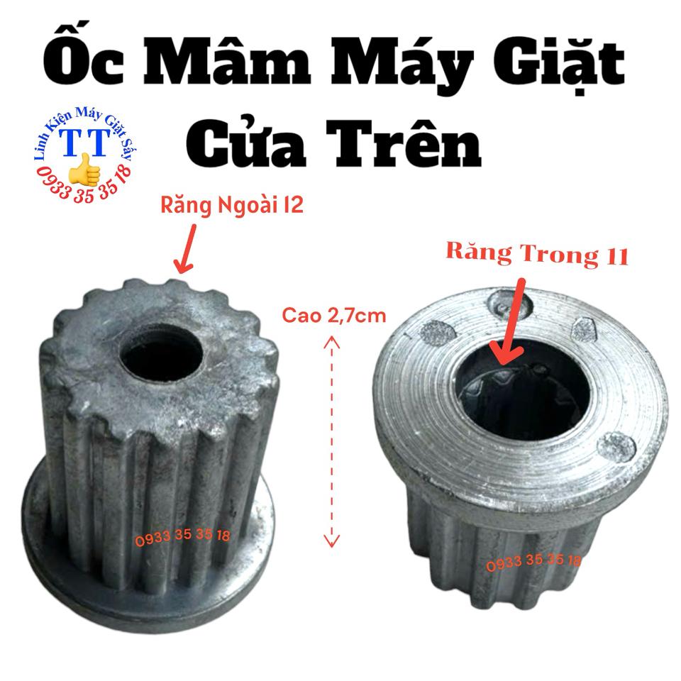 Ốc Mâm Giặt Răng nhỏ 12/11 Cửa Trên-duoc-ban-tai-Linh Kiện Giặt Sấy TT