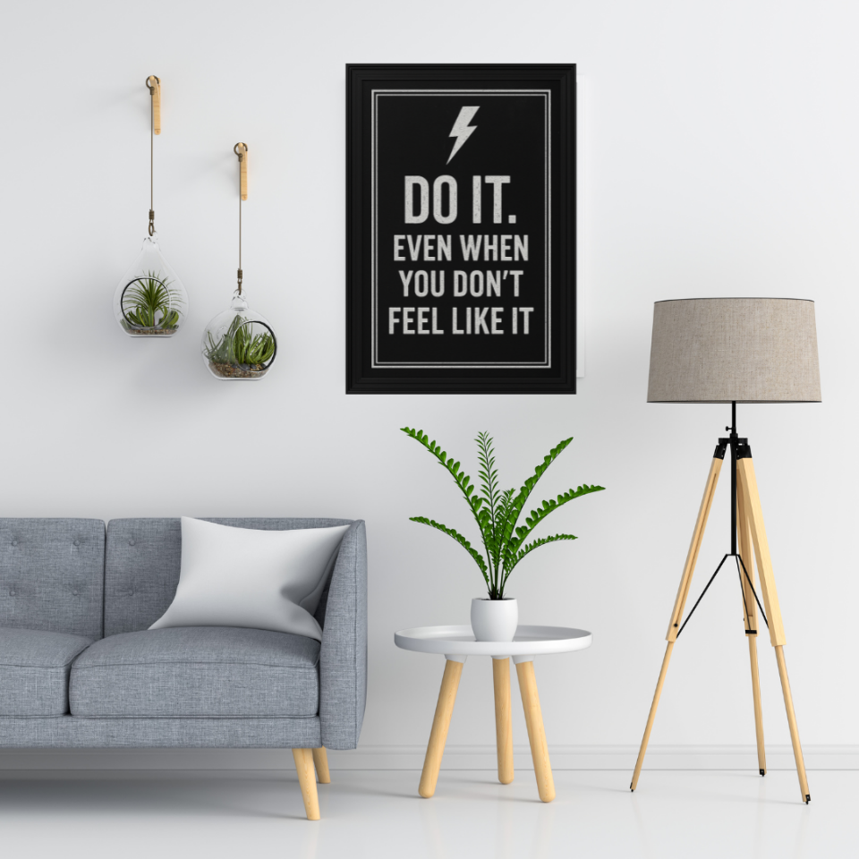 Tranh Truyền Động Lực - Do It Even When You Don't Feel Like It-duoc-ban-tai-Tranh Gia Phương