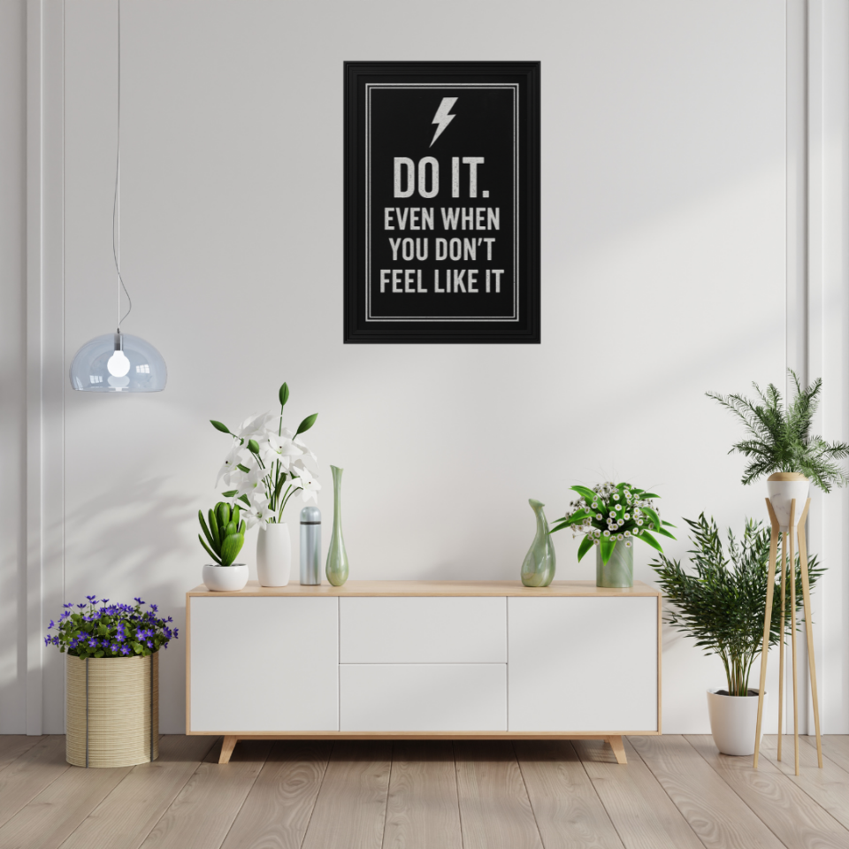 Tranh Truyền Động Lực - Do It Even When You Don't Feel Like It-duoc-ban-tai-Tranh Gia Phương