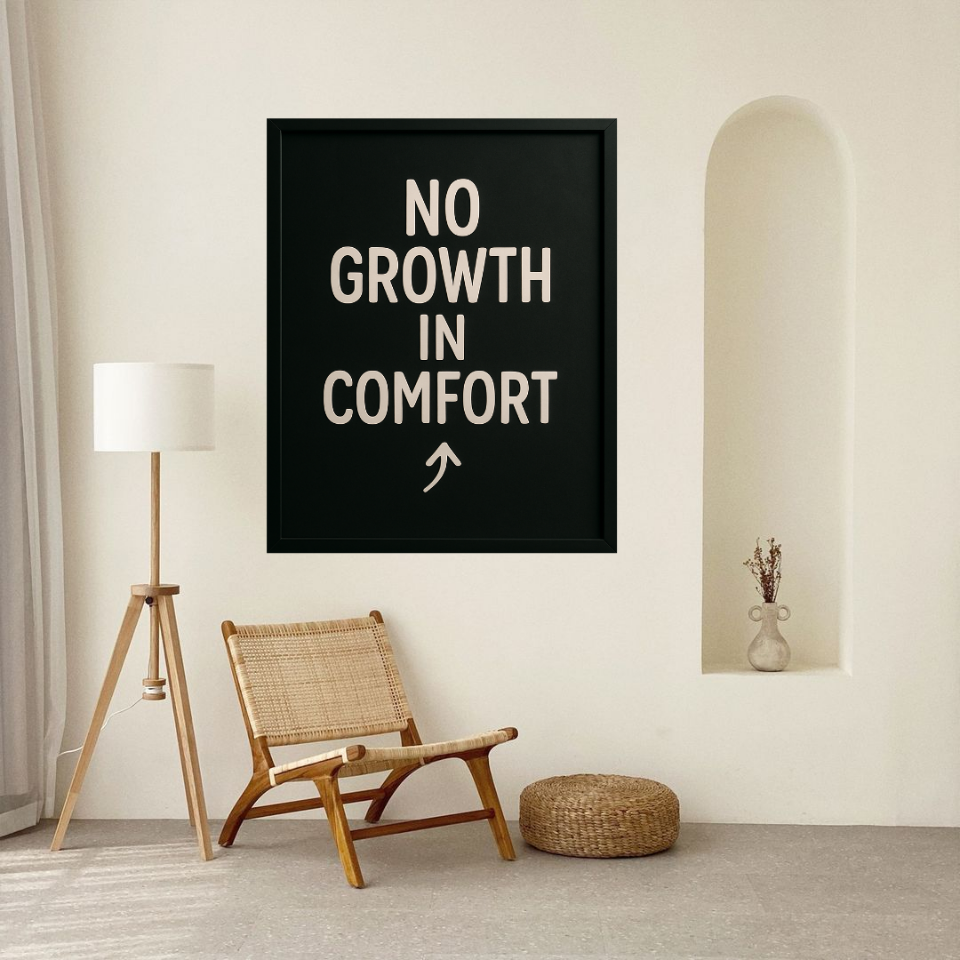 Tranh Truyền Động Lực - No Growth In Comfort-duoc-ban-tai-Tranh Gia Phương