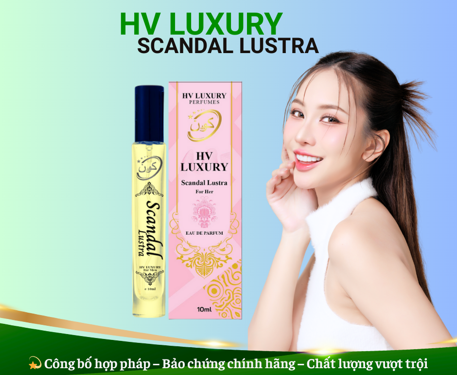 NƯỚC HOA NỮ SCANDAL LUSTRA by HV LUXURY – Nước hoa nữ hoàng của sự quyến rũ và khác biệt. Hàng chính hãng, đạt chuẩn cGMP, được Bộ Y Tế chứng nhận.-duoc-ban-tai-HV LUXURY PERFUMES