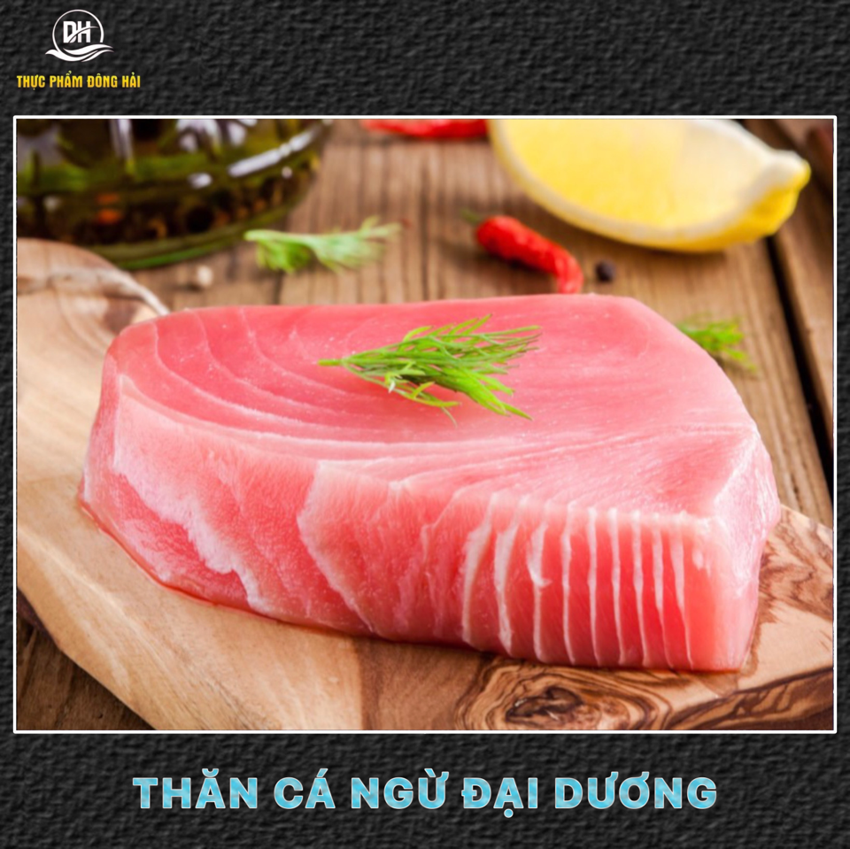 Thăn cá ngừ đại dương phi lê-duoc-ban-tai-Thực Phẩm Đông Hải