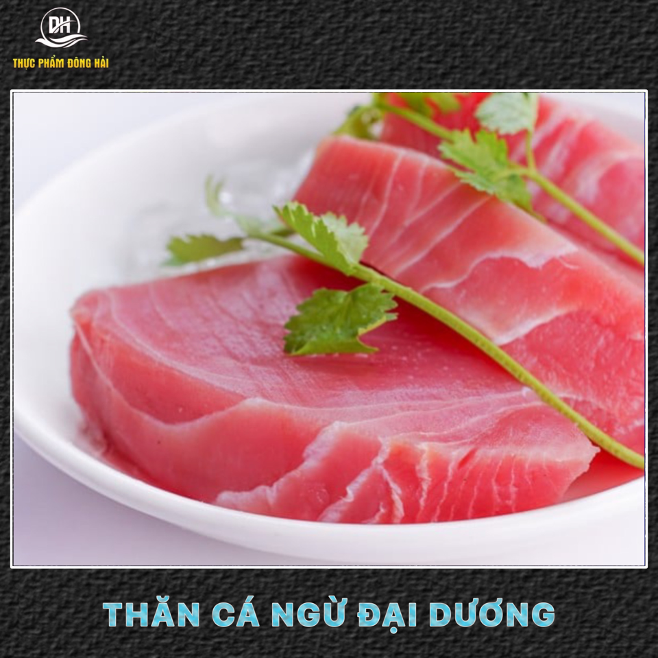 Thăn cá ngừ đại dương phi lê-duoc-ban-tai-Thực Phẩm Đông Hải