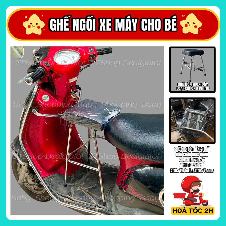 Ghế Đôn Ngồi Xe Máy Cho Bé Trên 2 Tuổi - Dành Cho Xe Noza, Zip, Fazzio, Attila - LOẠI INOX DÀY Sao chép-duoc-ban-tai-2TShop.Dealgiatot