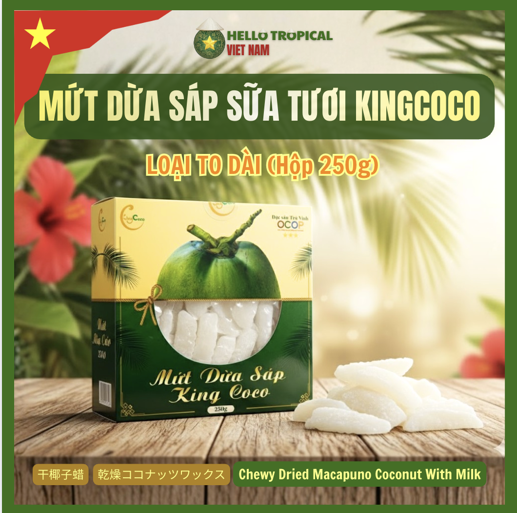 Mứt dừa sáp sữa dẻo ít ngọt chính gốc Trà Vinh KING COCO loại thượng hạn To Dài (Hộp 250g, túi ép chân không)-duoc-ban-tai-HELLO TROPICAL VIETNAM