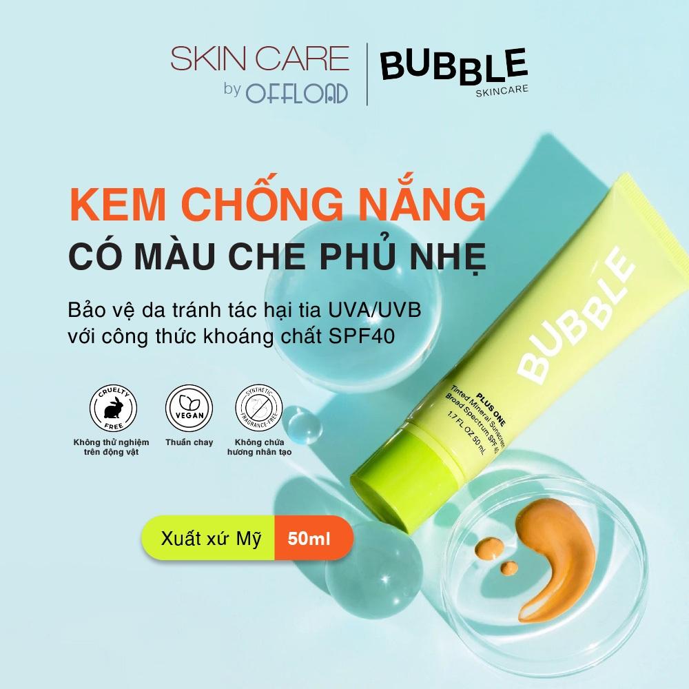 Kem chống nắng có màu che phủ nhẹ Bubble | Plus One-duoc-ban-tai-Offload Spa