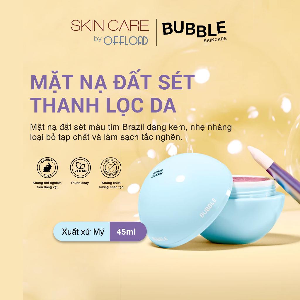 Mặt nạ đất sét thanh lọc da Bubble | Come Clean-duoc-ban-tai-Offload Spa