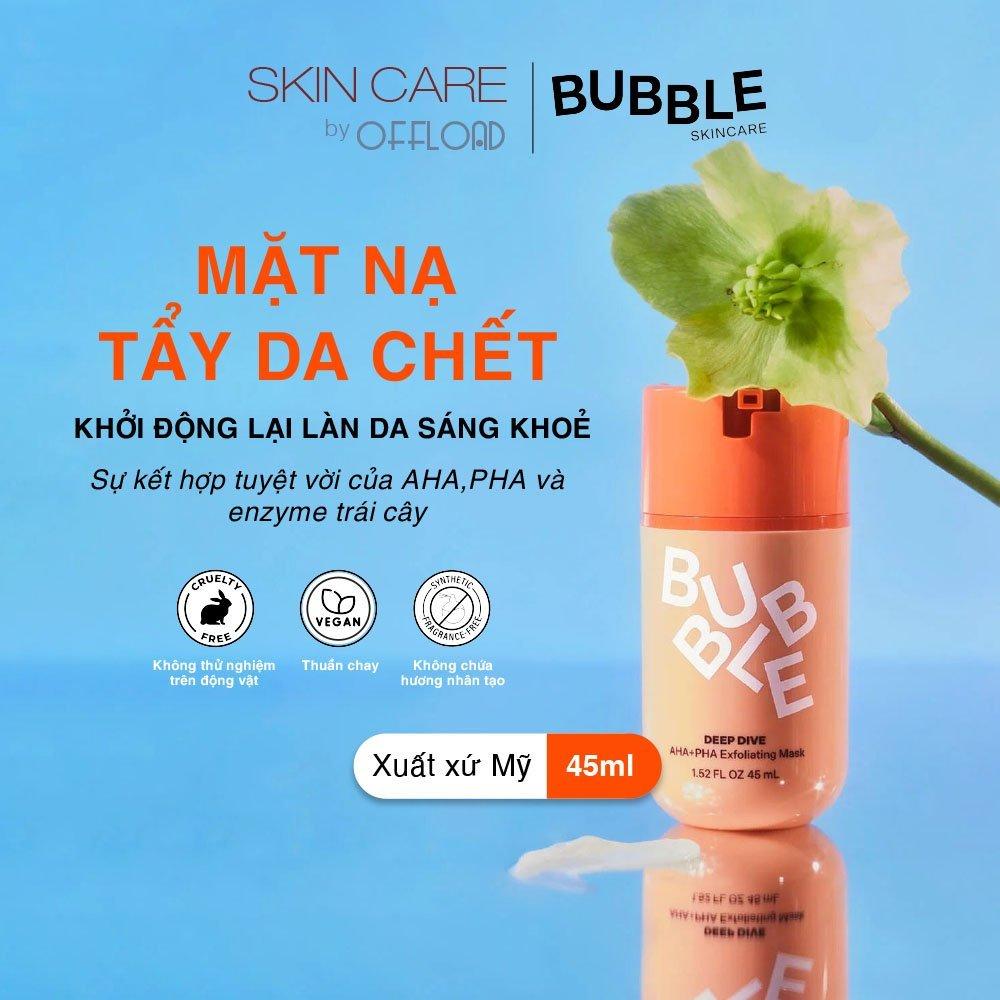 Mặt nạ tẩy da chết cho da sáng mịn Bubble | Deep Dive kết hợp AHA và enzyme trái cây-duoc-ban-tai-Offload Spa