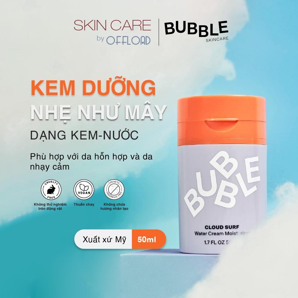 Kem dưỡng dạng kem nước Bubble | Cloud Surf dành cho da hỗn hợp hoặc da nhạy cảm-duoc-ban-tai-Offload Spa